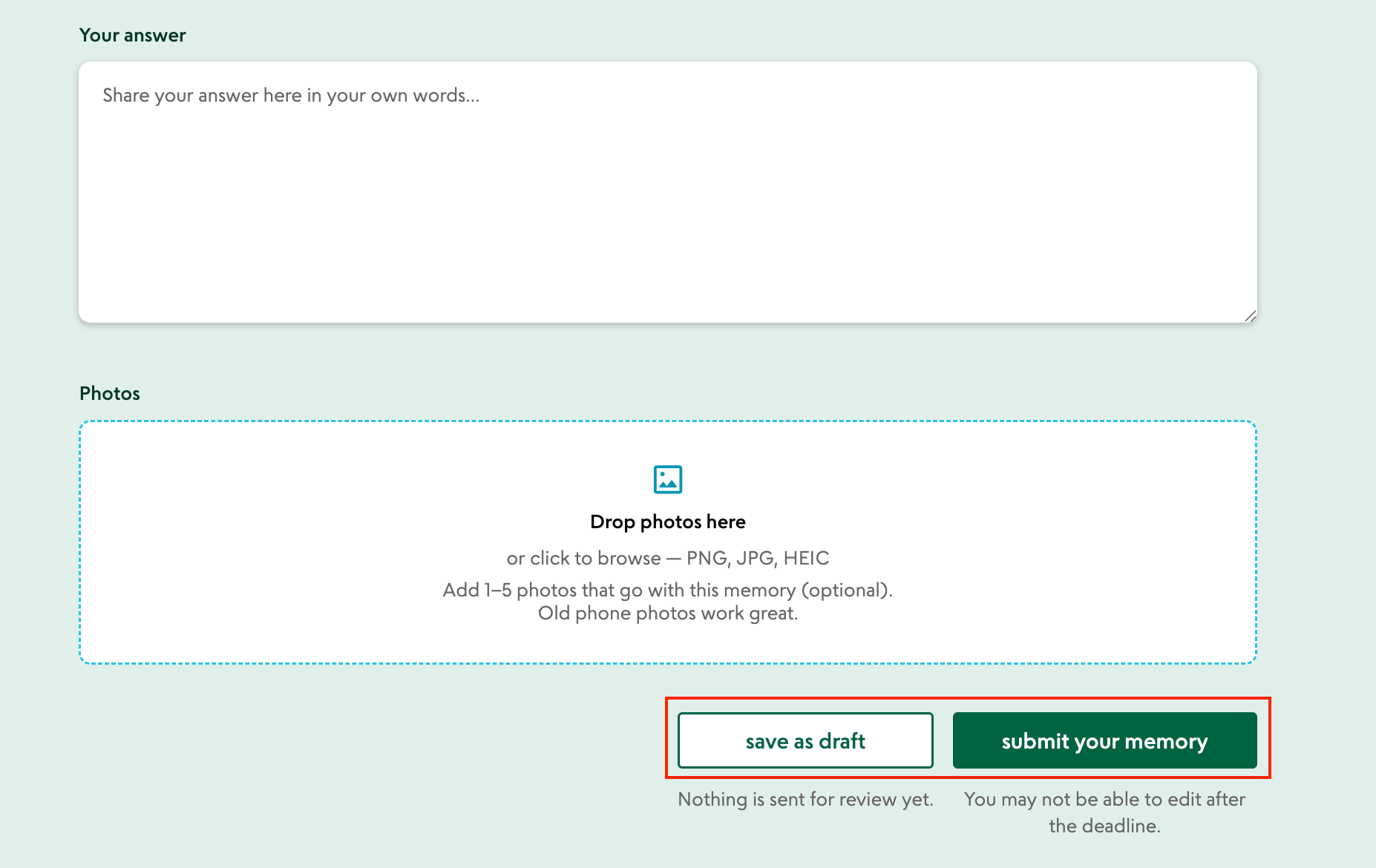 The save as draft and submit your memory buttons
